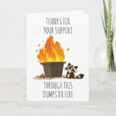 Bedankt voor uw steun door Dumpster Fire Kaart (Voorkant)