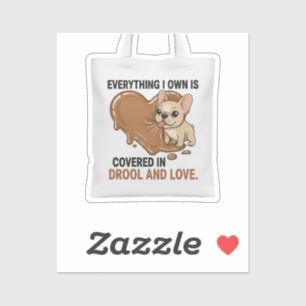 Bedekt met kwijl en liefde Franse Bulldog Schattig Sticker