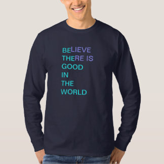 BEdenk dat het goed is in de wereld T-shirt