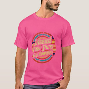Bedenk je woordspelingen, lafaards ----- t-shirt