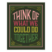 Bedenk wat we samen zouden kunnen doen foto afdruk (Voorkant)