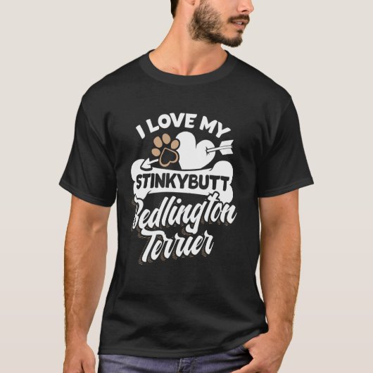 Bedlington Terrier Gift - I Love My Stinkybutt Dog T-shirt (Voorkant)