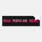 BEDOEL, MENSEN ZIJN ER, MEAN! BUMPERSTICKER (Voorkant)