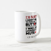 Bedoel niet om je Buttonnen te duwen. Koffiemok (Voorkant rechts)