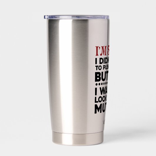 Bedoelde niet om uw Buttonnen sarcastisch prijsopg Geïsoleerde Drinkbeker (Rechts)