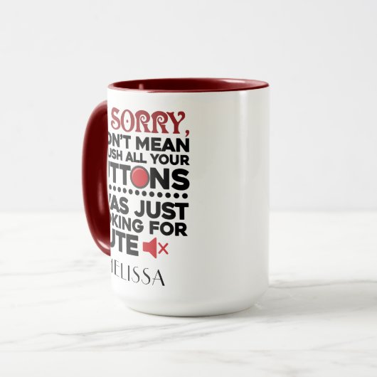 Bedoelde niet om uw Buttonnen sarcastisch prijsopg Mok (Voorkant links)