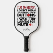 Bedoelde niet om uw Buttonnen sarcastisch prijsopg Pickleball Paddle (Achterkant)