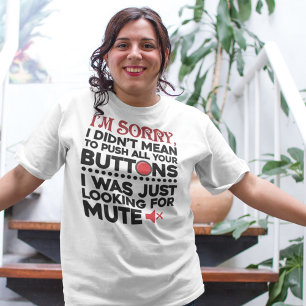 Bedoelde niet om uw Buttonnen sarcastisch prijsopg T-shirt