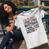 Bedoelde niet om uw Buttonnen sarcastisch prijsopg T-shirt