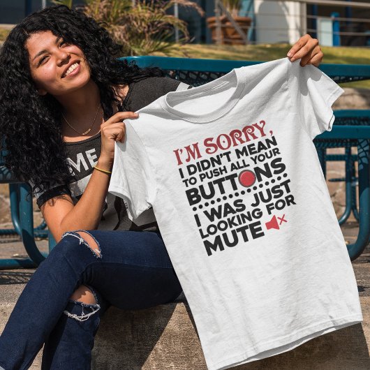 Bedoelde niet om uw Buttonnen sarcastisch prijsopg T-shirt