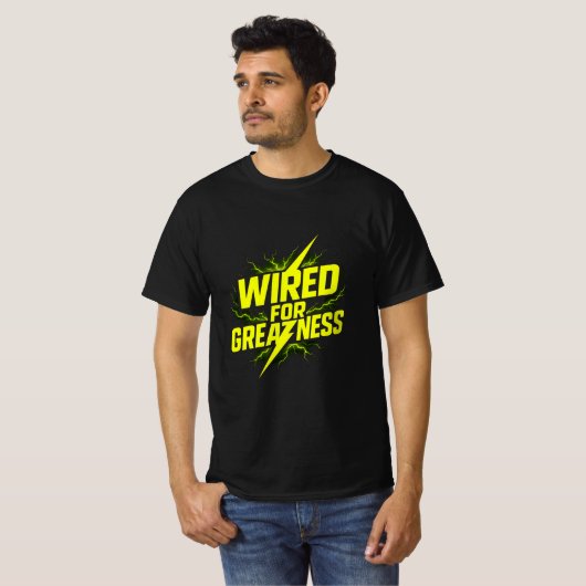 Bedraad voor Greatness T-Shirt - Bold Electrician (Voorkant volledig)