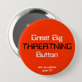 BEDREIGING, BigButton, ga je.. Ronde Button 4,0 Cm (Voorkant /achterkant)