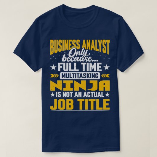 Bedrijfs Analyst Functie Titel Funny Business Expe T-shirt (Design voorkant)