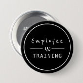 Bedrijfscentra werknemer in opleiding ronde button 7,6 cm (Voorkant /achterkant)