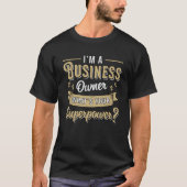Bedrijfseigenaar Ondernemer Boss Manager CEO T-shirt (Voorkant)