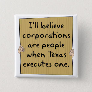 Bedrijven zijn mensen wanneer Texas er één uitspre Vierkante Button 5,1 Cm