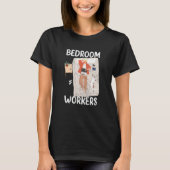 Bedroom Workers On Duty At Night Shift Constructio T-shirt (Voorkant)
