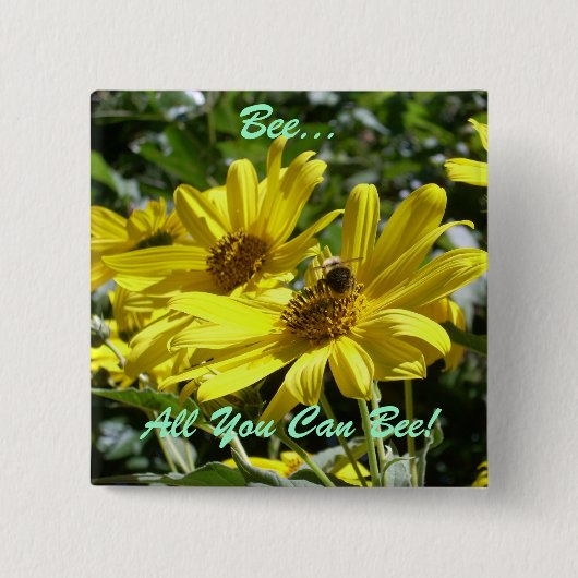 Bee, alles wat je kunt zijn! vierkante button 5,1 cm (Voorkant)