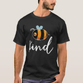 Bee Be Kind Cute  Inspirational Motivational T-shirt (Voorkant)