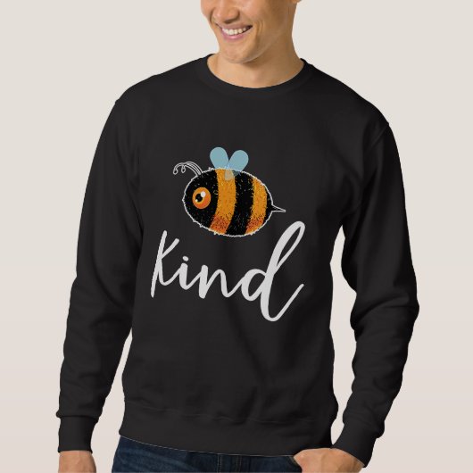 Bee Be Kind Cute  Inspirational Motivational Trui (Voorkant)
