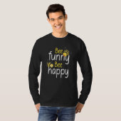 Bee  Bee Happy The Bees Beekeeper Beekeeping Honey T-shirt (Voorkant volledig)