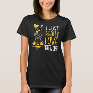 Bee Beekeeper Cute Bee Lover I Just Really Love Be T-shirt