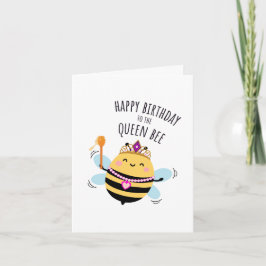 Bee Birthday Card - "Happy Birthday to the Queen!" Kaart