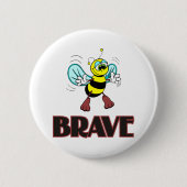 BEE BRAVE RONDE BUTTON 5,7 CM (Voorkant)