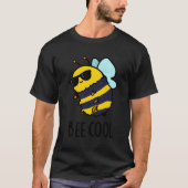 Bee Cool Grappig Bug Pun T-shirt (Voorkant)