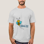 BEE COURAGEOUS T-SHIRT (Voorkant)