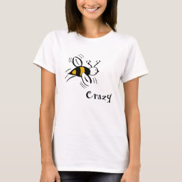 Bee Crazy beroemd gemaakt door Cussdum Design T-shirt