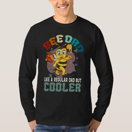 Bee Dad Like a Regular Dad But Cooler Bee Lover Ho T-shirt (Voorkant)