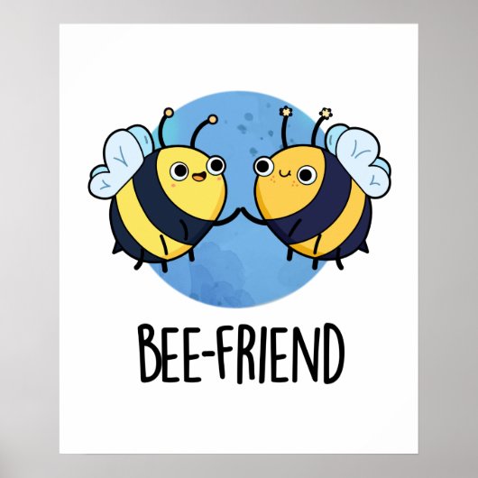 Bee-Friend Funny Insect Bee Pun Poster (Voorkant)