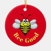 Bee Good Christmas Ornament (Voorkant)