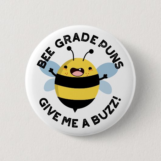 Bee Grade Puns Geef me een Buzz Pun Ronde Button 5,7 Cm (Voorkant)