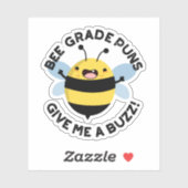 Bee Grade Puns Geef me een Buzz Pun Sticker (Vel)