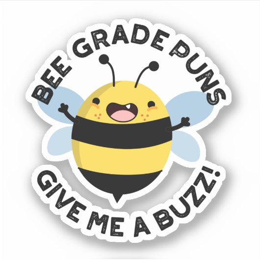 Bee Grade Puns Geef me een Buzz Pun Sticker (Voorkant)