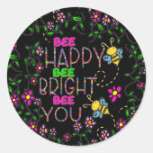 Bee Happy Bee Bright Bee You Ronde Sticker (Voorkant)