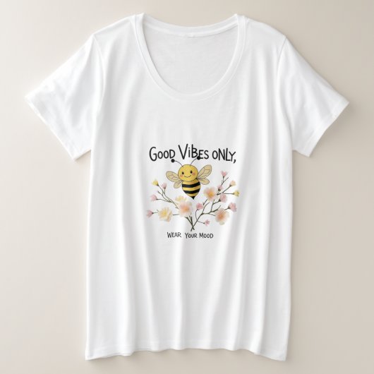 Bee Happy – Good Vibes Only, Wear Your Mood Grote Maat T-shirt (Design voorkant)