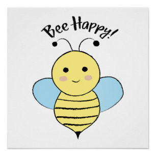 Bee Happy Perfect Poster