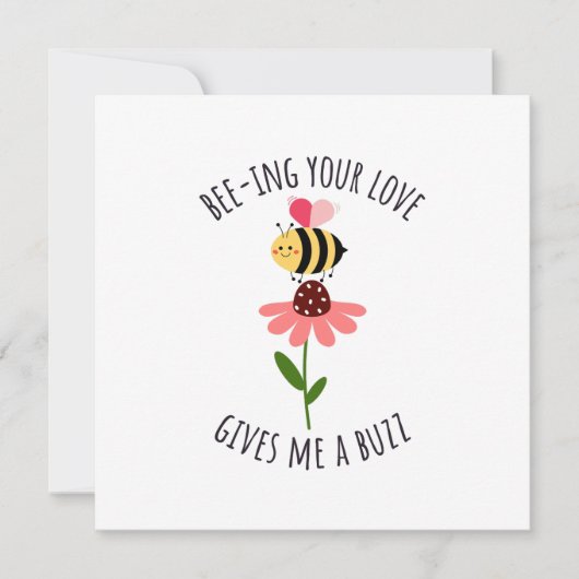 Bee-ing Your Love Gives Me a Buzz Flat Card Feestdagenkaart (Voorkant)