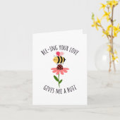 Bee-ing Your Love Gives Me a Buzz Greeting Card Kaart (Gele Bloem)
