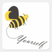 Bee jezelf vierkante sticker (Voorkant)