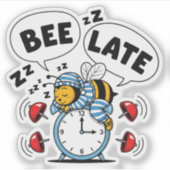 Bee Late Sticker (Voorkant)