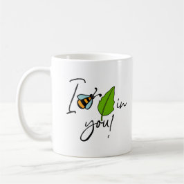 Bee Leaf In You – Schattigee Pun Quote Koffiemok