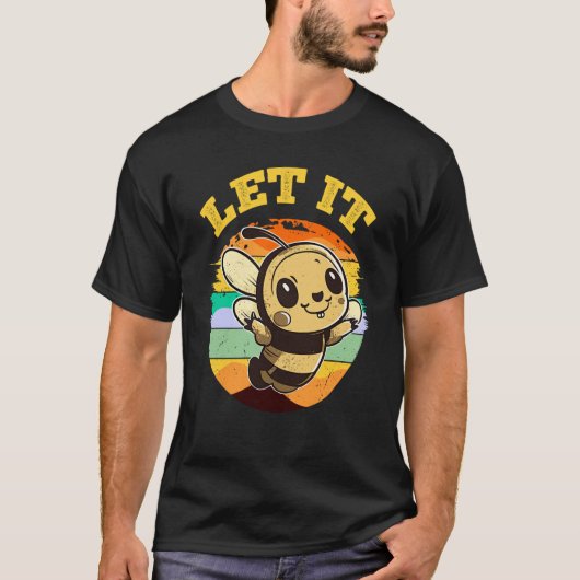 Bee Let it Beekeeper Honeybee Beekeeping  2 T-shirt (Voorkant)