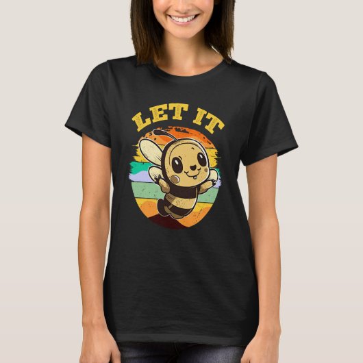 Bee Let it Beekeeper Honeybee Beekeeping 2 T-shirt (Voorkant)