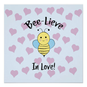 Bee Lieve in Liefde Perfect Poster