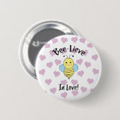 Bee Lieve in Liefde Ronde Button 5,7 Cm (Voorkant /achterkant)