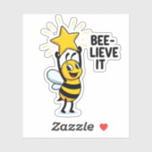 Bee-lieve it Sticker (Vel)